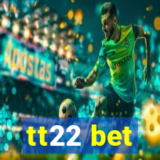 tt22 bet